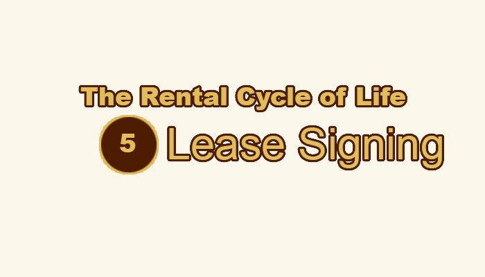 The Rental Cycle of Life: Step 5 – Lease Signing